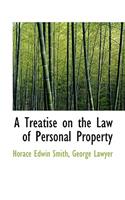 A Treatise on the Law of Personal Property