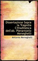 Dissertazione Sopra La Tragedia Cittadinesca Dell'ab. Pierantonio Meneghelli