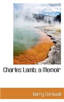 Charles Lamb; A Memoir