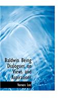 Baldwin Being Dialogues on Views and Aspirations