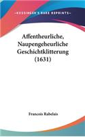 Affentheurliche, Naupengeheurliche Geschichtklitterung (1631)