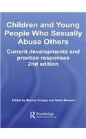 Children and Young People Who Sexually Abuse Others