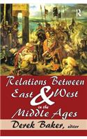 Relations Between East and West in the Middle Ages