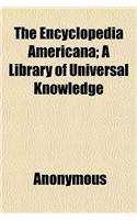 The Encyclopedia Americana Volume 29; A Library of Universal Knowledge