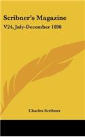Scribner's Magazine: V24, July-December 1898