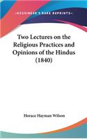 Two Lectures on the Religious Practices and Opinions of the Hindus (1840)