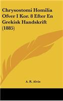 Chrysostomi Homilia Ofver I Kor. 8 Efter En Grekisk Handskrift (1885)