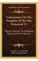 Commentary on the Prophets of the Old Testament V3