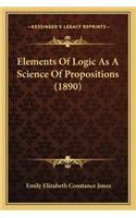 Elements Of Logic As A Science Of Propositions (1890)