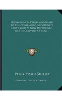 Epipsychidion Verses Addressed To The Noble And Unfortunate Lady Emilia V, Now Imprisoned In The Convent Of (1821): (English)
