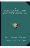 History Of The Doctrine Of Christian Perfection In The Evangelical Association (1922)