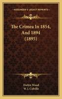 The Crimea In 1854, And 1894 (1895)