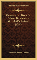 Catalogue Des Livres Du Cabinet De Monsieur Girardot De Prefond (1757)