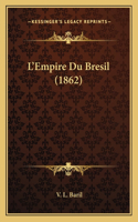 L'Empire Du Bresil (1862)
