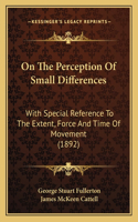 On The Perception Of Small Differences