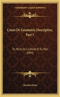 Cours de Geometrie Descriptive, Part 1