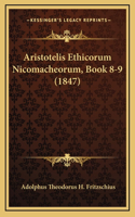 Aristotelis Ethicorum Nicomacheorum, Book 8-9 (1847)