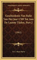 Geschiedenis Van Italie Van Het Jaar 1789 Tot Aan De Laatste Tijden, Part 2: (1861)