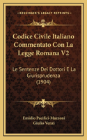 Codice Civile Italiano Commentato Con La Legge Romana V2