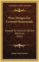 Prize Designs For Covered Homesteads