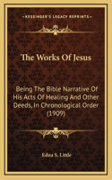 The Works Of Jesus