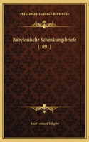 Babylonische Schenkungsbriefe (1891)