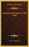 Explorations In Mongolia And Tibet (1893)