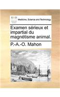 Examen Srieux Et Impartial Du Magntisme Animal.