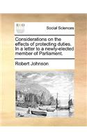 Considerations on the effects of protecting duties. In a letter to a newly-elected member of Parliament.