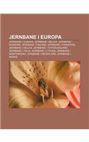 Jernbane I Europa: Jernbane I Albania, Jernbane I Belgia, Jernbane I Danmark, Jernbane I Finland, Jernbane I Frankrike, Jernbane I Hellas