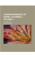 Correspondence of Daniel O'Connell; The Liberator Volume 2