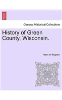 History of Green County, Wisconsin.