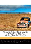 Agricultural Economics and Governmental Agricultural Policy