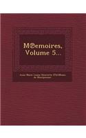 M Emoires, Volume 5...