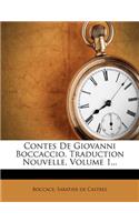 Contes De Giovanni Boccaccio, Traduction Nouvelle, Volume 1...