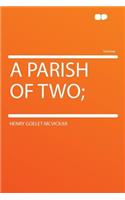 A Parish of Two;