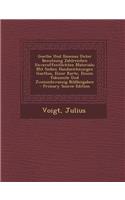 Goethe Und Ilmenau Unter Benutzung Zahlreichen Unveroffentlichten Materials; Mit Sieben Handzeichnungen Goethes, Einer Karte, Einem Faksimile Und Zwei