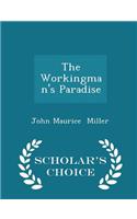 Workingman's Paradise - Scholar's Choice Edition