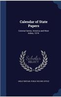 Calendar of State Papers: Colonial Series, America and West Indies, 1574-