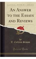 An Answer to the Essays and Reviews (Classic Reprint)
