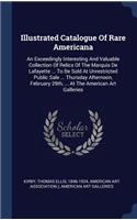 Illustrated Catalogue Of Rare Americana