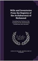 Wills and Inventories from the Registry of the Archdeaconry of Richmond