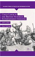 Child Labor in the British Victorian Entertainment Industry