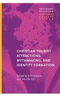 Christian Tourist Attractions, Mythmaking, and Identity Formation