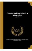 Charles Godfrey Leland; a Biography; Volume 1