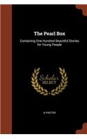 Pearl Box: Containing One Hundred Beautiful Stories for Young People