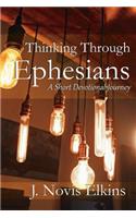Thinking Through Ephesians