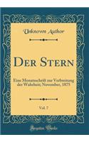 Der Stern, Vol. 7: Eine Monatsschrift Zur Verbreitung Der Wahrheit; November, 1875 (Classic Reprint)