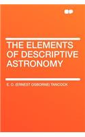 The Elements of Descriptive Astronomy