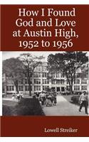 How I Found God and Love at Austin High, 1952 to 1956